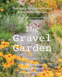 The Gravel Garden Visionary, Drought-Defying, Naturalistic Designs