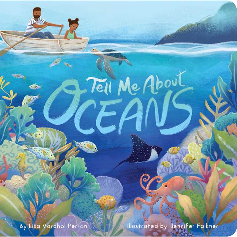 Tell Me About Oceans Board Book by Lisa Varchol Perron