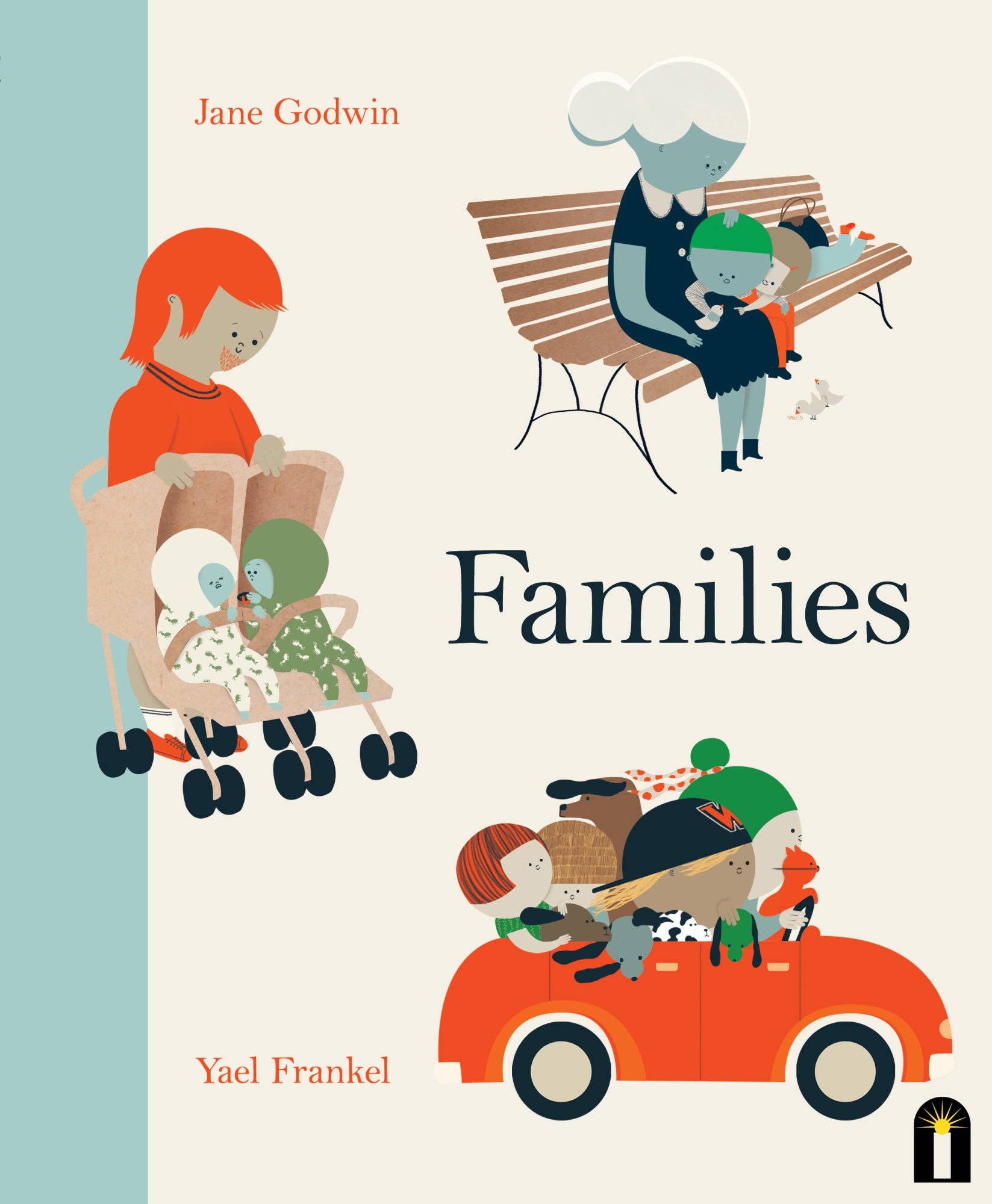Families by Jane Godwin & Yael Frankel