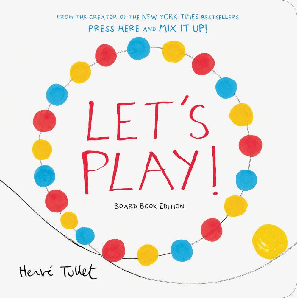 Let's Play! Board Book by Hervé Tullet